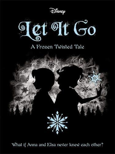 Disney Let It Go A Frozen Twisted Tale (320 pages) - Bstorekw