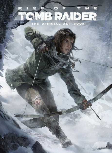 The Art Of Rise Of Tomb Raider (‎192 pages) - Bstorekw
